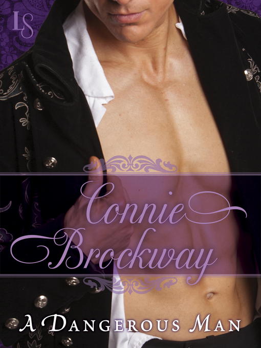 Title details for A Dangerous Man by Connie Brockway - Available